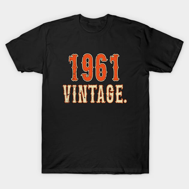 Vintage 1961, 62nd Birthday Party, 62nd Birthday Gift, 62nd Birthday Best Friend, Est 1961, 1961 T-Shirt by UranusArts